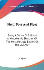 FIELD, FORT AND FLEET: BEING A SERIES OF