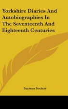 YORKSHIRE DIARIES AND AUTOBIOGRAPHIES IN