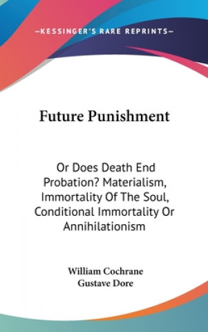 FUTURE PUNISHMENT: OR DOES DEATH END PRO