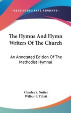THE HYMNS AND HYMN WRITERS OF THE CHURCH
