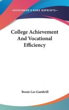 COLLEGE ACHIEVEMENT AND VOCATIONAL EFFIC