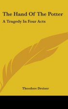 THE HAND OF THE POTTER: A TRAGEDY IN FOU