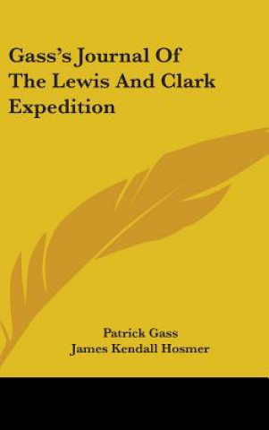 GASS'S JOURNAL OF THE LEWIS AND CLARK EX