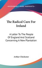 THE RADICAL CURE FOR IRELAND: A LETTER T