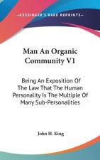 MAN AN ORGANIC COMMUNITY V1: BEING AN EX