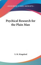 PSYCHICAL RESEARCH FOR THE PLAIN MAN