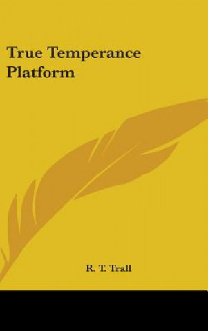 True Temperance Platform