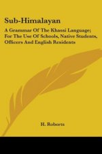 SUB-HIMALAYAN: A GRAMMAR OF THE KHASSI L