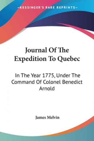 JOURNAL OF THE EXPEDITION TO QUEBEC: IN