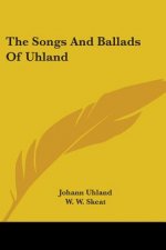Songs And Ballads Of Uhland