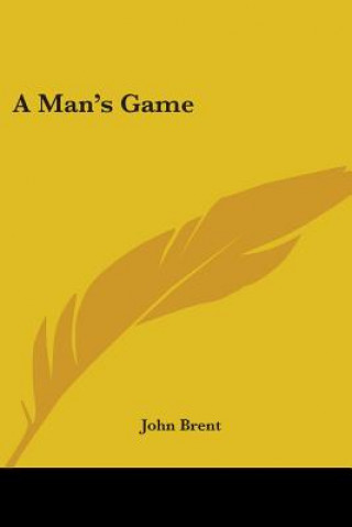 A MAN'S GAME