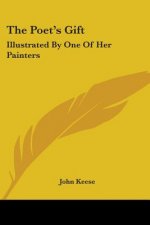The Poet's Gift: Illustrated By One Of Her Painters