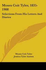 MOSES COIT TYLER, 1835-1900: SELECTIONS