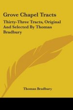 GROVE CHAPEL TRACTS: THIRTY-THREE TRACTS