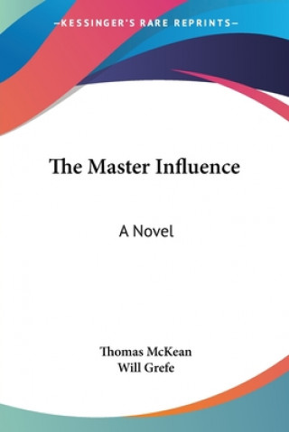 THE MASTER INFLUENCE: A NOVEL