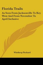 FLORIDA TRAILS: AS SEEN FROM JACKSONVILL