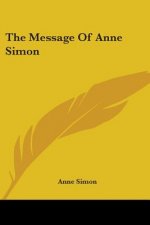 THE MESSAGE OF ANNE SIMON