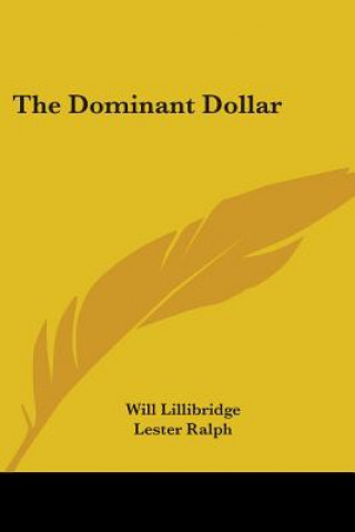 THE DOMINANT DOLLAR
