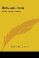 HOLLY AND PIZEN: AND OTHER STORIES