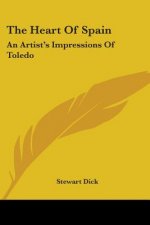 THE HEART OF SPAIN: AN ARTIST'S IMPRESSI