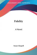 FIDELITY: A NOVEL