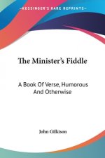 THE MINISTER'S FIDDLE: A BOOK OF VERSE,