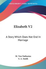 Elizabeth V2: A Story Which Does Not End In Marriage