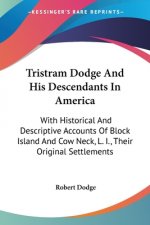 TRISTRAM DODGE AND HIS DESCENDANTS IN AM