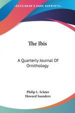 THE IBIS: A QUARTERLY JOURNAL OF ORNITHO