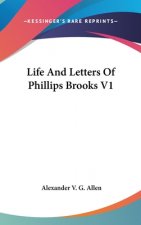 LIFE AND LETTERS OF PHILLIPS BROOKS V1