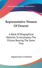 REPRESENTATIVE WOMEN OF DESERET: A BOOK