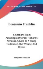 BENJAMIN FRANKLIN: SELECTIONS FROM AUTOB