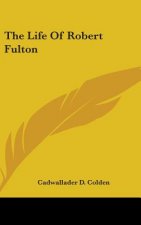 The Life Of Robert Fulton
