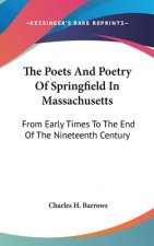 THE POETS AND POETRY OF SPRINGFIELD IN M