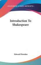 INTRODUCTION TO SHAKESPEARE