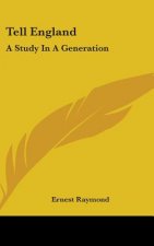 TELL ENGLAND: A STUDY IN A GENERATION