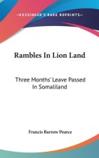 RAMBLES IN LION LAND: THREE MONTHS' LEAV