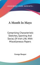 A MONTH IN MAYO: COMPRISING CHARACTERIST