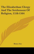 THE ELIZABETHAN CLERGY AND THE SETTLEMEN