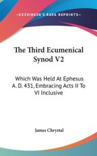 THE THIRD ECUMENICAL SYNOD V2: WHICH WAS