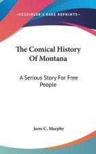 THE COMICAL HISTORY OF MONTANA: A SERIOU