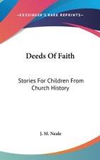 Deeds Of Faith: Stories For Children From Church History