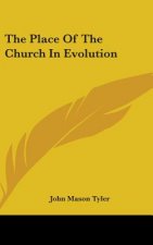 THE PLACE OF THE CHURCH IN EVOLUTION