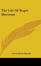 THE LIFE OF ROGER SHERMAN