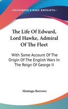 THE LIFE OF EDWARD, LORD HAWKE, ADMIRAL