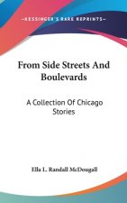FROM SIDE STREETS AND BOULEVARDS: A COLL