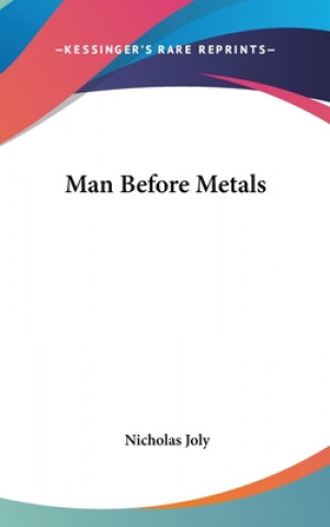 MAN BEFORE METALS