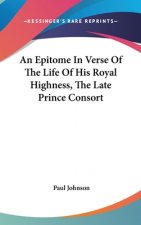 AN EPITOME IN VERSE OF THE LIFE OF HIS R