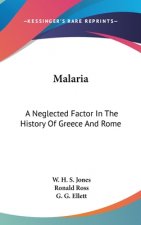 MALARIA: A NEGLECTED FACTOR IN THE HISTO