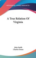 A True Relation Of Virginia